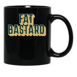 Fat Bastard Dad Funny Mom Funny Black Coffee Mug, Gift Coffee Mug - Black