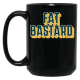 Fat Bastard Dad Funny Mom Funny Black Coffee Mug, Gift Coffee Mug