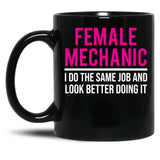 Female Mechanic Funny Women Mechanic Gift T-Shirt Black Coffee Mug, Gift Coffee Mug