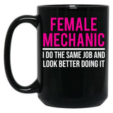 Female Mechanic Funny Women Mechanic Gift T-Shirt Black Coffee Mug, Gift Coffee Mug