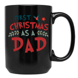 First Christmas As A Dad Funny Xmas Fathers Black Coffee Mug, Gift Coffee Mug - Black