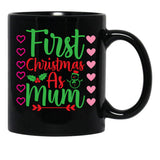 First Christmas As Mum Black Coffee Mug, Gift Coffee Mug - Black
