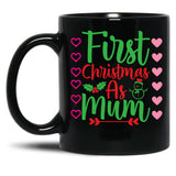 First Christmas As Mum Black Coffee Mug, Gift Coffee Mug