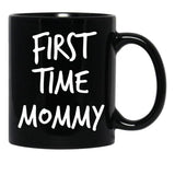 First Time Mommy (4) Black Coffee Mug, Gift Coffee Mug - Black