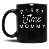 First Time Mommy (5) Black Coffee Mug, Gift Coffee Mug