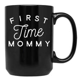 First Time Mommy (5) Black Coffee Mug, Gift Coffee Mug - Black