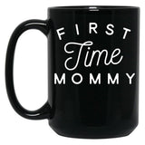 First Time Mommy (5) Black Coffee Mug, Gift Coffee Mug