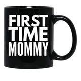 First Time Mommy (6) Black Coffee Mug, Gift Coffee Mug - Black