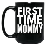First Time Mommy (6) Black Coffee Mug, Gift Coffee Mug