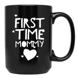 First Time Mommy (8) Black Coffee Mug, Gift Coffee Mug - Black