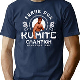 Frank Dux Kumite Champion 1988 T-Shirt for Men & Women, T-Shirts Graphic Tee - Navy