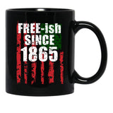 Free-Ish Juneteenth Day Flag Black Pride Black Coffee Mug - Black