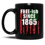 Free-Ish Juneteenth Day Flag Black Pride Black Coffee Mug