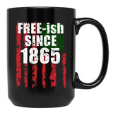 Free-Ish Juneteenth Day Flag Black Pride Black Coffee Mug - Black