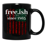 Free-Ish Since 1865 Juneteenth Day Gift Black Coffee Mug - Black