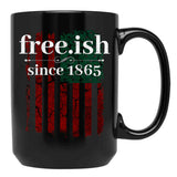 Free-Ish Since 1865 Juneteenth Day Gift Black Coffee Mug - Black