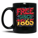 Free-Ish Since 1865 Juneteenth Day (1) Black Coffee Mug