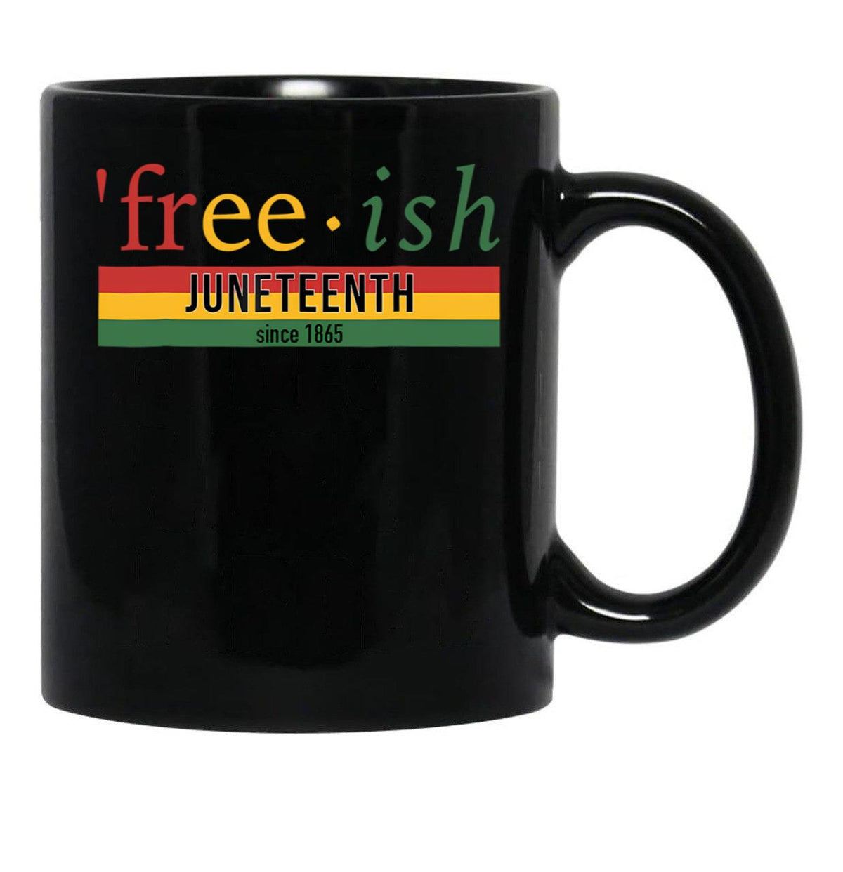 Free-Ish Since 1865 Juneteenth Black Coffee Mug - Black