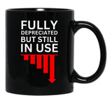 Fully Depreciated But Still In Use Black Coffee Mug, Gift Coffee Mug - Black