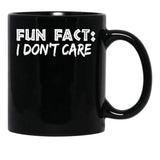 Fun Fact I Don'T Care Funny Mom And Dad Gift Black Coffee Mug, Gift Coffee Mug - Black