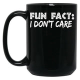 Fun Fact I Don'T Care Funny Mom And Dad Gift Black Coffee Mug, Gift Coffee Mug