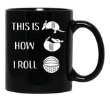 Funny Armadillo This Is How I Roll Cute Animal Pose Design Black Coffee Mug, Gift Coffee Mug - Black