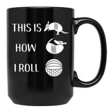 Funny Armadillo This Is How I Roll Cute Animal Pose Design Black Coffee Mug, Gift Coffee Mug - Black