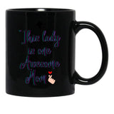 Funny Awesome Mom Black Coffee Mug, Gift Coffee Mug - Black