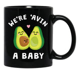 Funny Baby Pregnancy Announcement Shirt Gifts We'Re 'Avin A Baby Avocado Black Coffee Mug, Gift Coffee Mug - Black