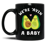 Funny Baby Pregnancy Announcement Shirt Gifts We'Re 'Avin A Baby Avocado Black Coffee Mug, Gift Coffee Mug