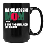 Funny Bangladeshi Mom Like A Normal Dad But Cooler Bengali Black Coffee Mug, Gift Coffee Mug - Black