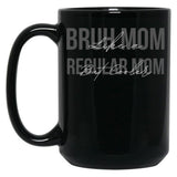 Funny Bruh Mom - Like A Regular Mom But Cooler Black Coffee Mug, Gift Coffee Mug