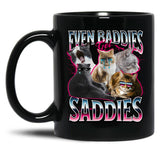 Funny Cat Even Baddies Get Saddies Meme Funny Black Coffee Mug, Gift Coffee Mug