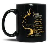 Funny Cats Are Not Just Cats They Are Sanity Happiness Teachers Therapists And Best Friends Black Coffee Mug, Gift Coffee Mug