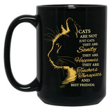 Funny Cats Are Not Just Cats They Are Sanity Happiness Teachers Therapists And Best Friends Black Coffee Mug, Gift Coffee Mug