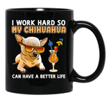 Funny Chihuahua Shirt Chihuahua Lover Design I Work Hard So My Chihuahua Can Have A Better Life Black Coffee Mug, Gift Coffee Mug - Black