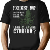 Funny Cthulhu Excuse Me Do You Have A Moment To Talk About Our Lord Savior Cthulhu T-Shirt for Men & Women, T-Shirts Graphic Tee - Black