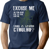 Funny Cthulhu Excuse Me Do You Have A Moment To Talk About Our Lord Savior Cthulhu T-Shirt for Men & Women, T-Shirts Graphic Tee - Navy