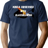 Funny-cute-kinda Obsessed With Glassblowing Shirt-gift Shirt-glassblowing Gloves-glassblowing Gifts - Navy