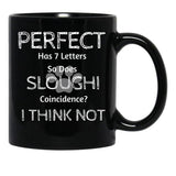 Funny Cute Quote About Sloughi Dog Breed Owners And Lovers Black Coffee Mug, Gift Coffee Mug - Black