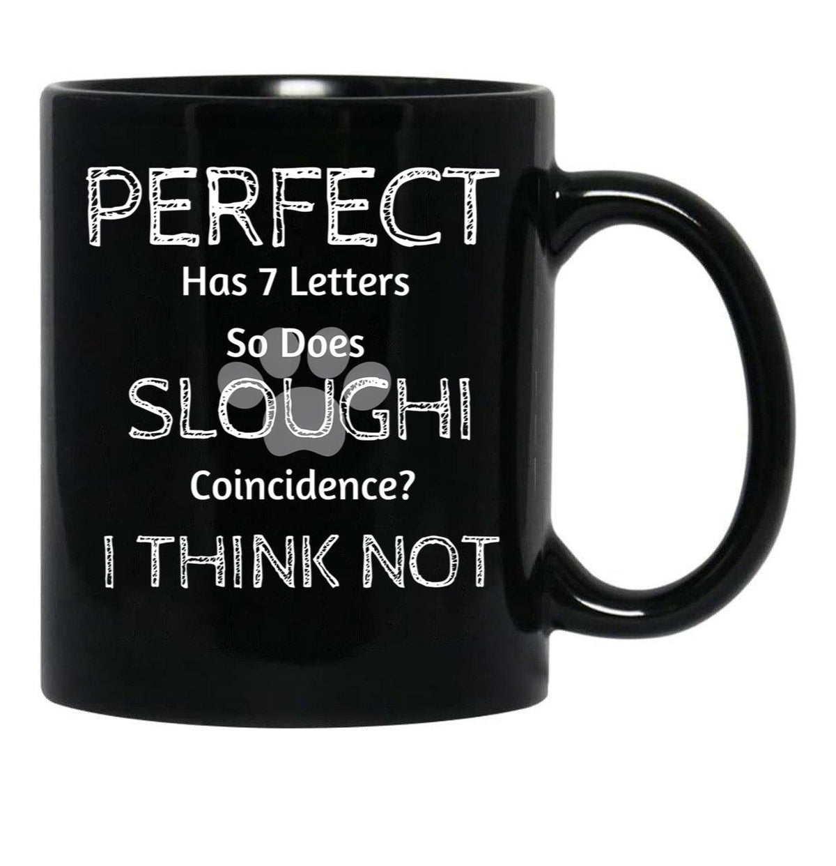 Funny Cute Quote About Sloughi Dog Breed Owners And Lovers Black Coffee Mug, Gift Coffee Mug - Black