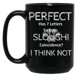 Funny Cute Quote About Sloughi Dog Breed Owners And Lovers Black Coffee Mug, Gift Coffee Mug