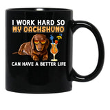 Funny Dachshund Shirt Dachshund Lover Design I Work Hard So My Dachshund Can Have A Better Life Black Coffee Mug, Gift Coffee Mug - Black