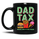 Funny Dad Tax Burger Fries Ice Cream Father'S Day Black Coffee Mug