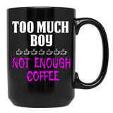 Funny Design For Mom With A Boy Black Coffee Mug, Gift Coffee Mug - Black