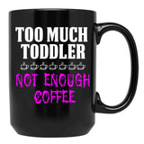 Funny Design For Mom With Toddler Black Coffee Mug, Gift Coffee Mug - Black
