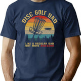 Funny Disc Golf Dad T-Shirt - Sarcastic Humor Graphic Tee - Navy