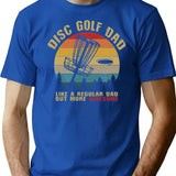 Funny Disc Golf Dad T-Shirt - Sarcastic Humor Graphic Tee - Blue