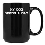 Funny Dog Dad Single Girl Single Woman Quote Black Coffee Mug, Gift Coffee Mug - Black