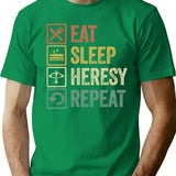 Funny Eat Sleep Heresy Repeat Retro Vintage Gift T-Shirt - Green